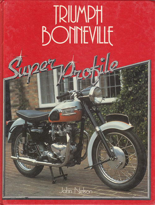 TRIUMPH BONNEVILLE MOTORCYCLE SUPER PROFILE BOOK MANUAL T120 TT SPECIAL T140  - LITERATURE